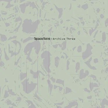 SpaceTime Recordings: Archive Three