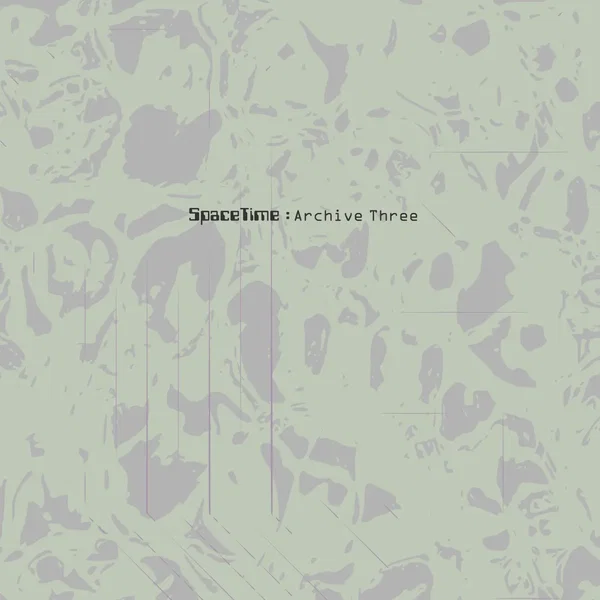 SpaceTime Recordings: Archive Three