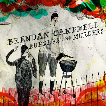 Burgers and Murders by Brendan Campbell - album cover