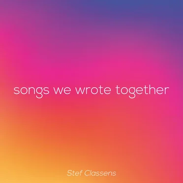 Songs We Wrote Together