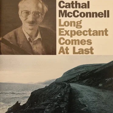 Long Expectant Comes At Last by Cathal McConnell - album cover