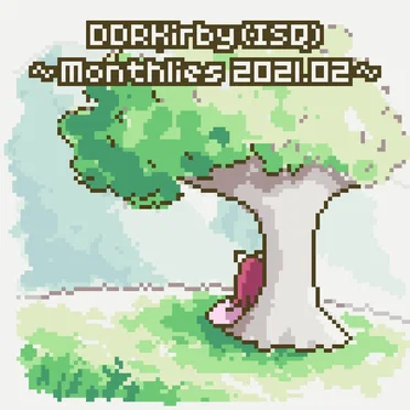 ~Monthlies 2021.02~