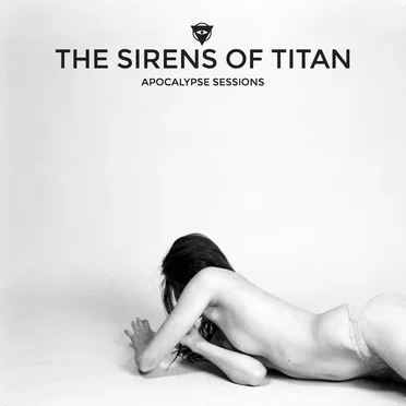 Apocalypse Sessions by The Sirens of Titan - album cover