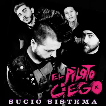 Sucio Sistema by El Piloto Ciego - album cover