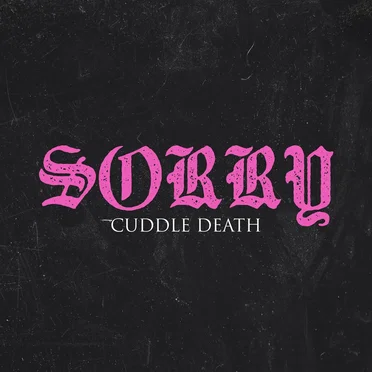 SORRY by Cuddle Death - album cover