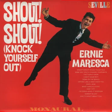 Shout! Shout! (Knock Yourself Out) by Ernie Maresca - album cover