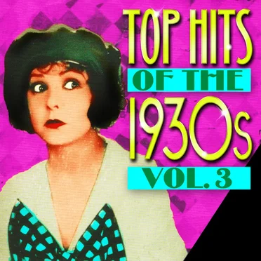 Top Hits of the 1930s, Vol. 3 by Various Artists - album cover