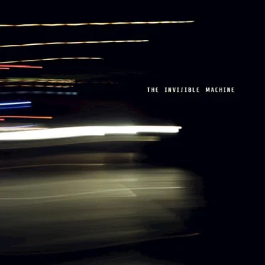 The Invisible Machine