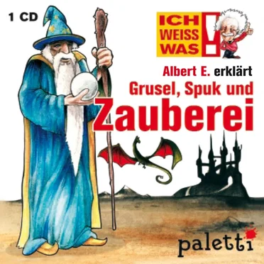 Albert E. erklärt Grusel, Spuk und Zauberei by Albert E. - album cover