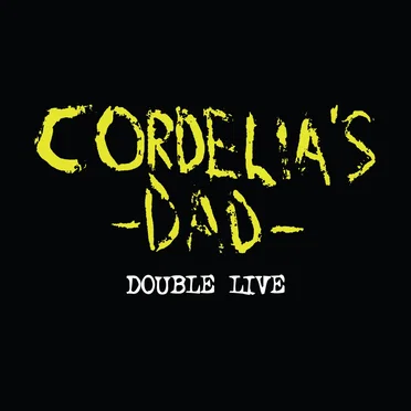 Double Live by Cordelia's Dad - album cover