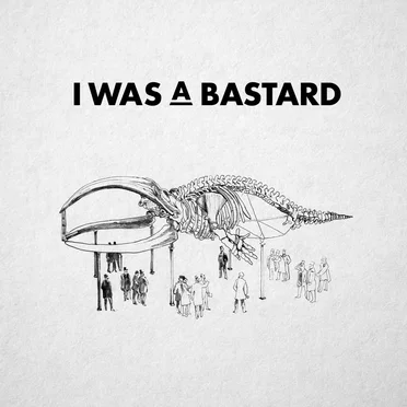 I Was a Bastard