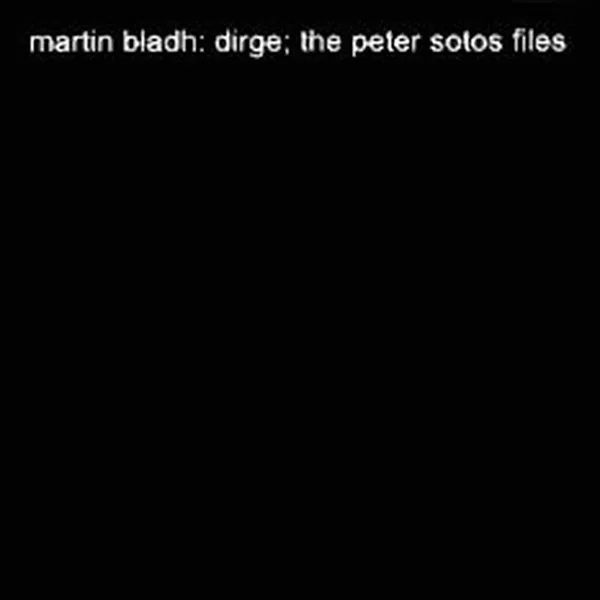 Dirge; The Peter Sotos Files