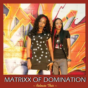 Release This by Matrixx of Domination - album cover