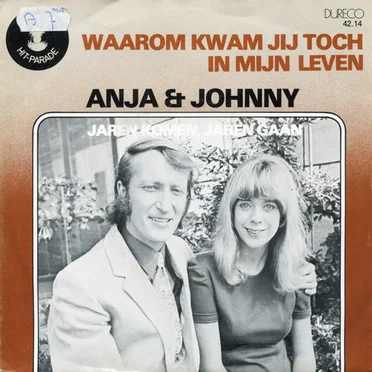 Waarom kwam jij toch in mijn leven / Jaren komen, jaren gaan
