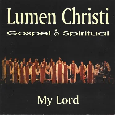 My Lord by Lumen Christi Gospel Kórus - album cover