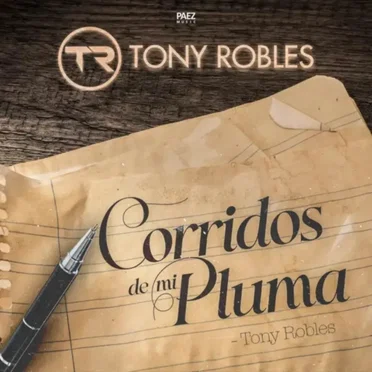 Corridos de mi pluma by Tony Robles - album cover