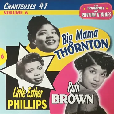 Les Triomphes du rhythm’n’blues, Volume 6: chanteuses # 1 by Various Artists - album cover