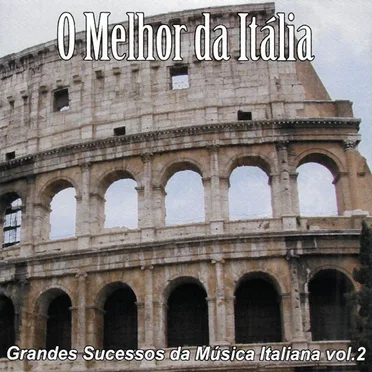 O melhor da Itália: Grandes sucessos da música italiana, vol. 2 by Various Artists - album cover