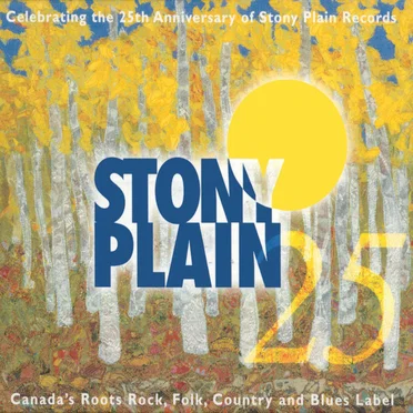 Stony Plain Records 25th Anniversary by Various Artists - album cover