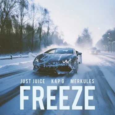 FREEZE (with Kap G & Merkules) by Just Juice - album cover