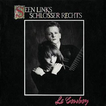 Le Cowboy by Seen links, Schlösser rechts - album cover