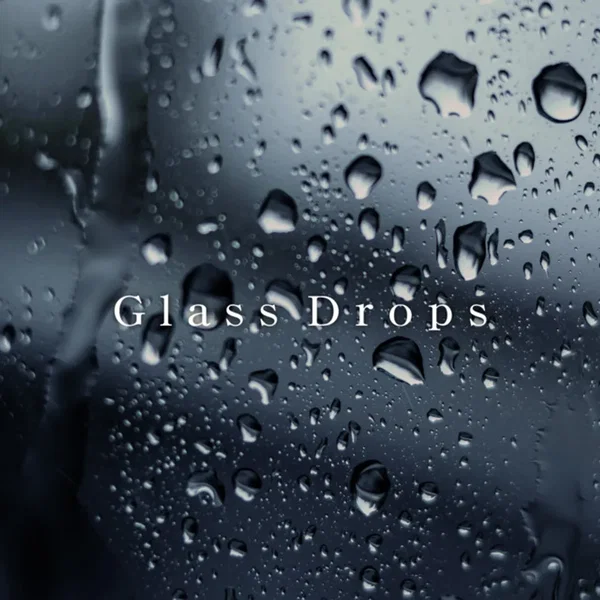 Glass Drops