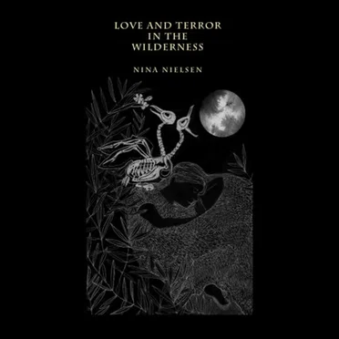Love And Terror In The Wilderness