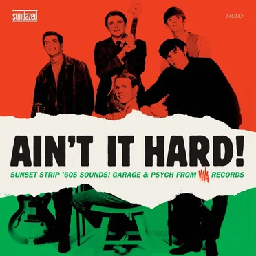 Ain't It Hard! Sunset Strip '60s Sounds: Garage & Psych From Viva Records by Various Artists - album cover