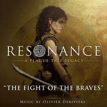 The Fight of The Braves (from Resonance: A Plague Tale Legacy) by Olivier Derivière - album cover