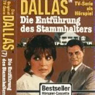Dallas 7: Die Entführung des Stammhalters by Dallas - album cover