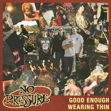 Good Enough / Wearing Thin by No Pressure - album cover
