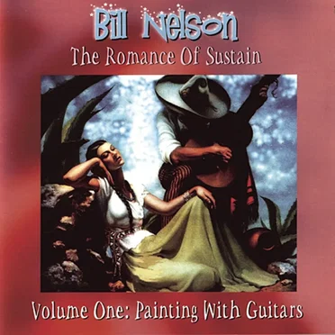 The Romance of Sustain, Volume 1: Painting With Guitars