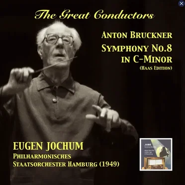 Eugen Jochum Conducts Bruckner’s Symphony No. 8 in C‐Minor
