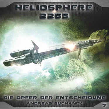 Heliosphere 2265, Folge 7: Die Opfer der Entscheidung by Andreas Suchanek - album cover