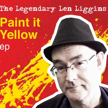Paint It Yellow by The Legendary Len Liggins - album cover