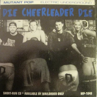 Die Cheerleader Die by Die Cheerleader Die - album cover