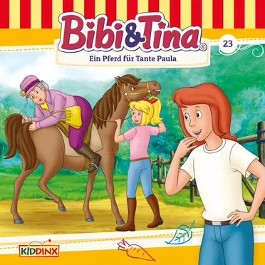 Bibi und Tina, Folge 23: Ein Pferd für Tante Paula by Bibi & Tina - album cover
