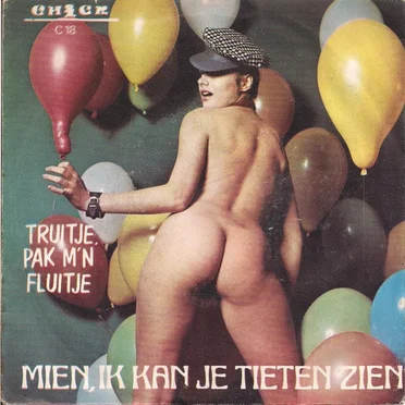 Mien, ik kan je tieten zien / Truitje, pak m’n fluitje