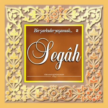 Bir Şarkıdır Yaşamak 2: Segah