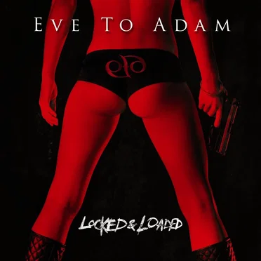 Locked & Loaded by Eve to Adam - album cover