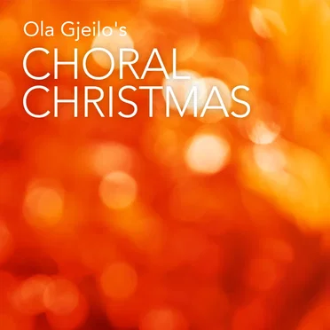 Ola Gjeilo’s Choral Christmas