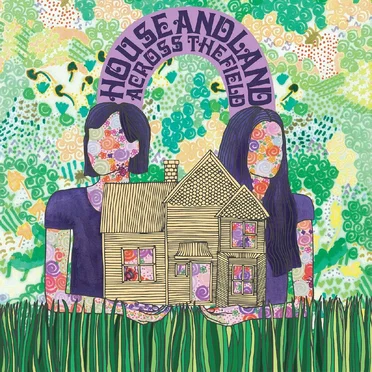 Across the Field by House and Land - album cover