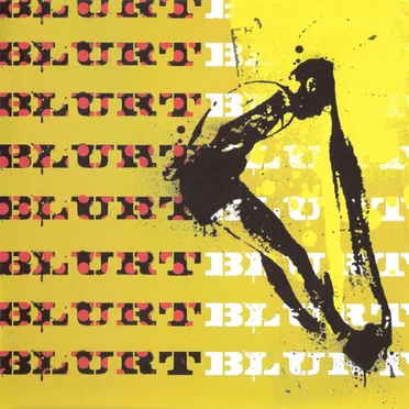 Blurt + Singles by Blurt - album cover