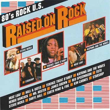 Raised on Rock: 80's Rock U.S. by Various Artists - album cover