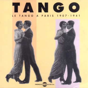 Tango : Le Tango à paris 1907–1941 by Various Artists - album cover