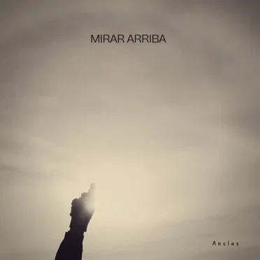 Mirar Arriba by Anclas - album cover