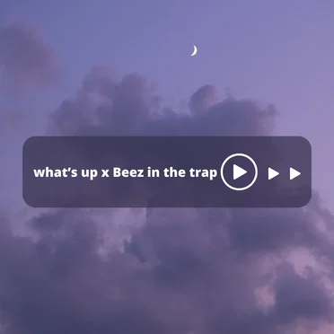 What's Up x Beez in the Trap