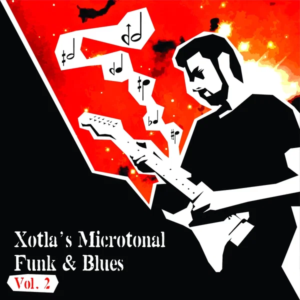 Xotla's Microtonal Funk & Blues, Vol. 2