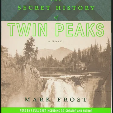 The Secret History of Twin Peaks by Mark Frost - album cover