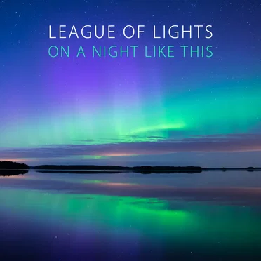 On a Night Like This (Radio Version) by League of Lights - album cover
